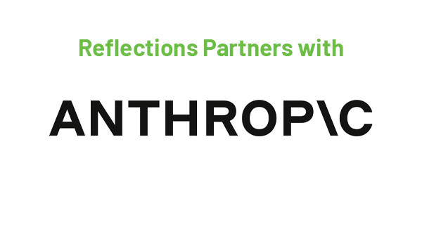 Reflections is an Anthropic Partner