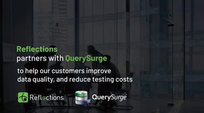 Reflections Partners with QuerySurge 