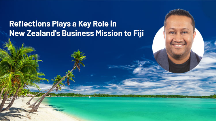 Anish Deo, Head of Region for New Zealand and the Pacific, Reflections Global, is Part of New Zealand’s Business Mission to Fiji